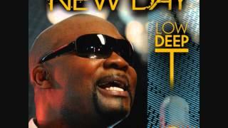 Low Deep T "New Day" (Remix Part 2)