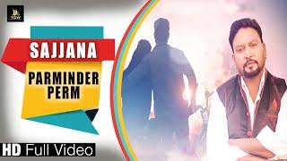 Sajjana || Parminder Perm || Upma Sharma || Latest Song || Label YDW Production