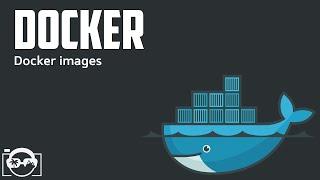 Docker Tutorial - Docker overview - How to work with Docker Image