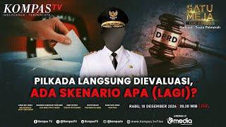 LIVE - Pilkada Langsung Dievaluasi, Ada Skenario Apa (Lagi)? | SATU MEJA THE FORUM