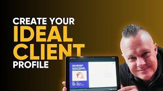 How to Create Your Ideal Client Profile (step by step)