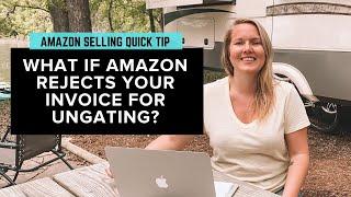 What to do if Amazon rejects your invoice for ungating