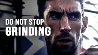 DO NOT STOP GRINDING - Motivational Video