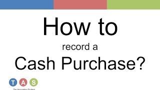 How to record a Cash Purchase?