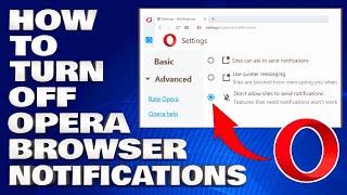 How To Turn Off Opera Browser Notifications [Guide]