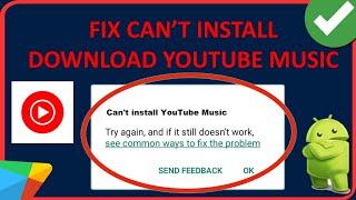 Fix Can't Install YouTube Music App On Android | Fix Can't Download YouTube Music From Play Store