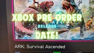 Ark survival ascended! Pre order date release for Xbox !?!