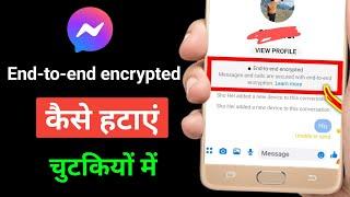 Messanger end to end encryption turn off | end to end encryption messenger turn off