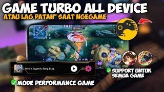 Game Turbo All Device Untuk semua game | Atasi Lag Patah" Saat Ngegame‼️