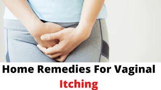 8 HOME REMEDIES FOR VAGINAL ITCHING