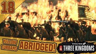 Three Kingdoms Abridged #18 | Yellow Turbans (Gone Du) Campaign Highlights