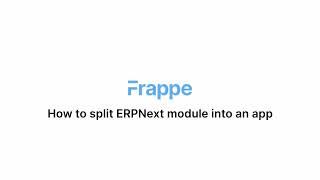 How to split an ERPNext module into an app