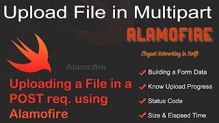 Uploading a file in a POST Request using Alamofire - Multipart