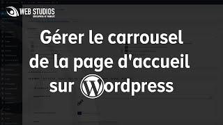 Gérer le carrousel de la page d'accueil sur Wordpress