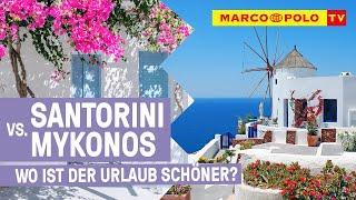 SANTORINI vs. MYKONOS - Griechische Insel-Stars im Vergleich!