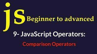 JavaScript Comparison Operators: A Comprehensive Guide