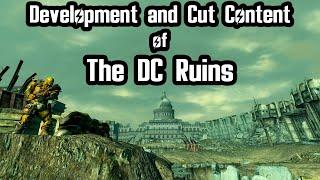 The Development and Cut Content of the DC Ruins