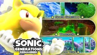 Sonic Generations Re-Imagined: Full Playthrough