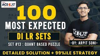 CAT 2024 DI LR Strategy: Solving 100 Most Expected DILR Sets with Arpit Sir | Set 13: Quant Puzzle