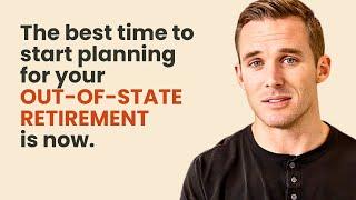 3 Steps to Prepare for an Out-of-State Retirement