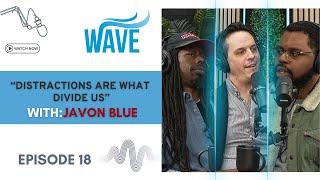 Episode 18 "Distractions Are What Divides Us" With Javon Blue- Kindom Talks Podcast