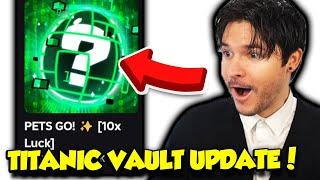 TITANIC VAULT UPDATE IN PETS GO!