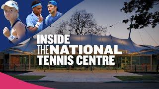 Inside the National Tennis Centre | Ep. 3 | Featuring Katie Swan, Paul Jubb & Arthur Fery 