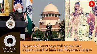 Indian Express Sep 24: Express Investigation Exclusive, SC to Set Up Panel On Pegasus, and more