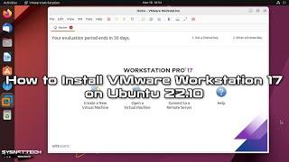 How to Install VMware Workstation 17 on Ubuntu 22.10 | SYSNETTECH Solutions