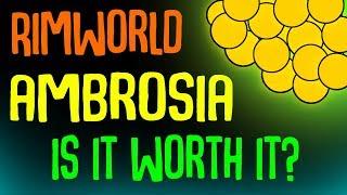 Rimworld Alpha 17 Guide: Is Ambrosia Worth It? Rimworld Drug Guide