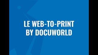 Le web-to-Print par Docuworld