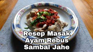 Resep masak ayam rebus sambel jahe