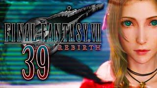 FINAL FANTASY VII REBIRTH  Das ENDE ... Oder?! • 39