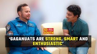 Russian Cosmonaut Sergey Korsakov On Visit To India, Sunitha Williams And 6 Months In Space |SoSouth