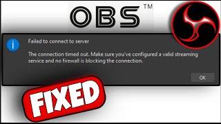 How To Fix OBS Failed To Connect To Server Error - Connection Timed Out Error In OBS