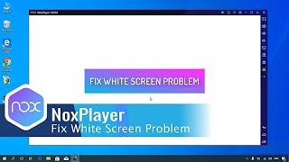 How to fix nox player white screen || Setup Noxplayer with your pc configuration