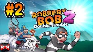 Robbery Bob 2: Double Trouble (Lvl. 11-20) - iOS / Android - Gameplay Video Part 2