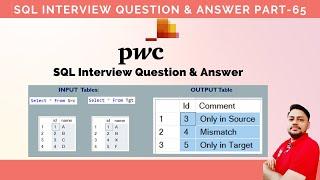 SQL Interview Questions Part 65 | PWC Interview Question  & Answer  