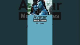 Avatar (2009) #moviequotes