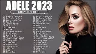 Adele Songs Playlist 2023 - Top Tracks 2023 Playlist - Billboard Best Singer Adele Greatest