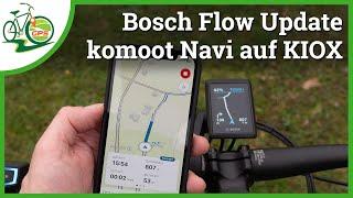 Endlich funktioniert die komoot Navigation auf Bosch KIOX  UPDATE smart System Flow App 04-2024