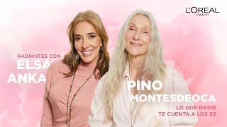 Pino Montesdeoca y Elsa Anka: Secretos a los 50 | Radiantes por Experiencia Cap.8 | L’Oréal Paris