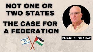 The Case for the Federation of Israel-Palestine