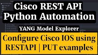 RESTCONF-YANG: Automate Cisco Configuration using API PUT Method | Python and Postman examples