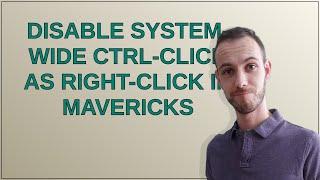 Apple: Disable system-wide ctrl-click as right-click in Mavericks