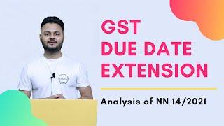 GST Date Extension by NN 14/2021