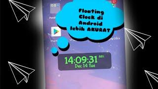 Cara Menampilkan Floating Clock di Android Simpel dan Akurat