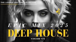 EPIC DEEP HOUSE MIX 2025  #music