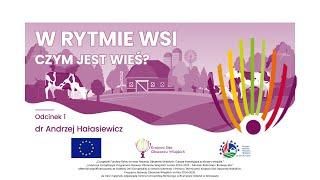 Podcast W RYTMIE WSI. Odcinek 1 – Czym jest wieś?