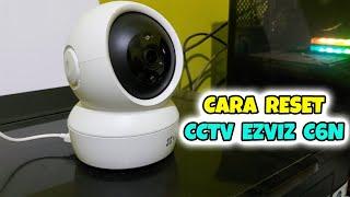 CARA RESET CCTV EZVIZ C6N TERBARU